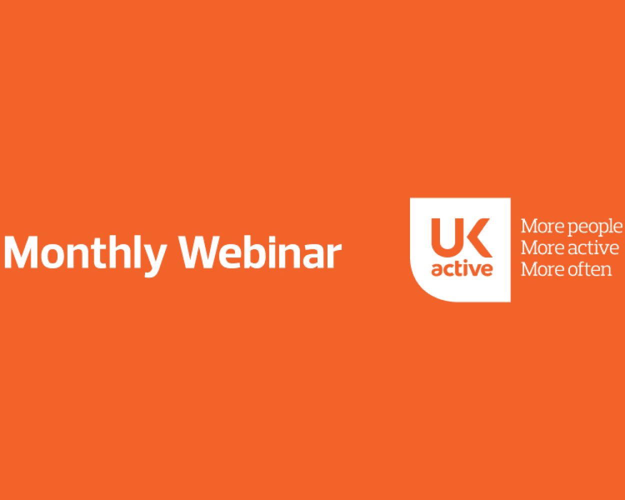 ukactive's Monthly Webinar