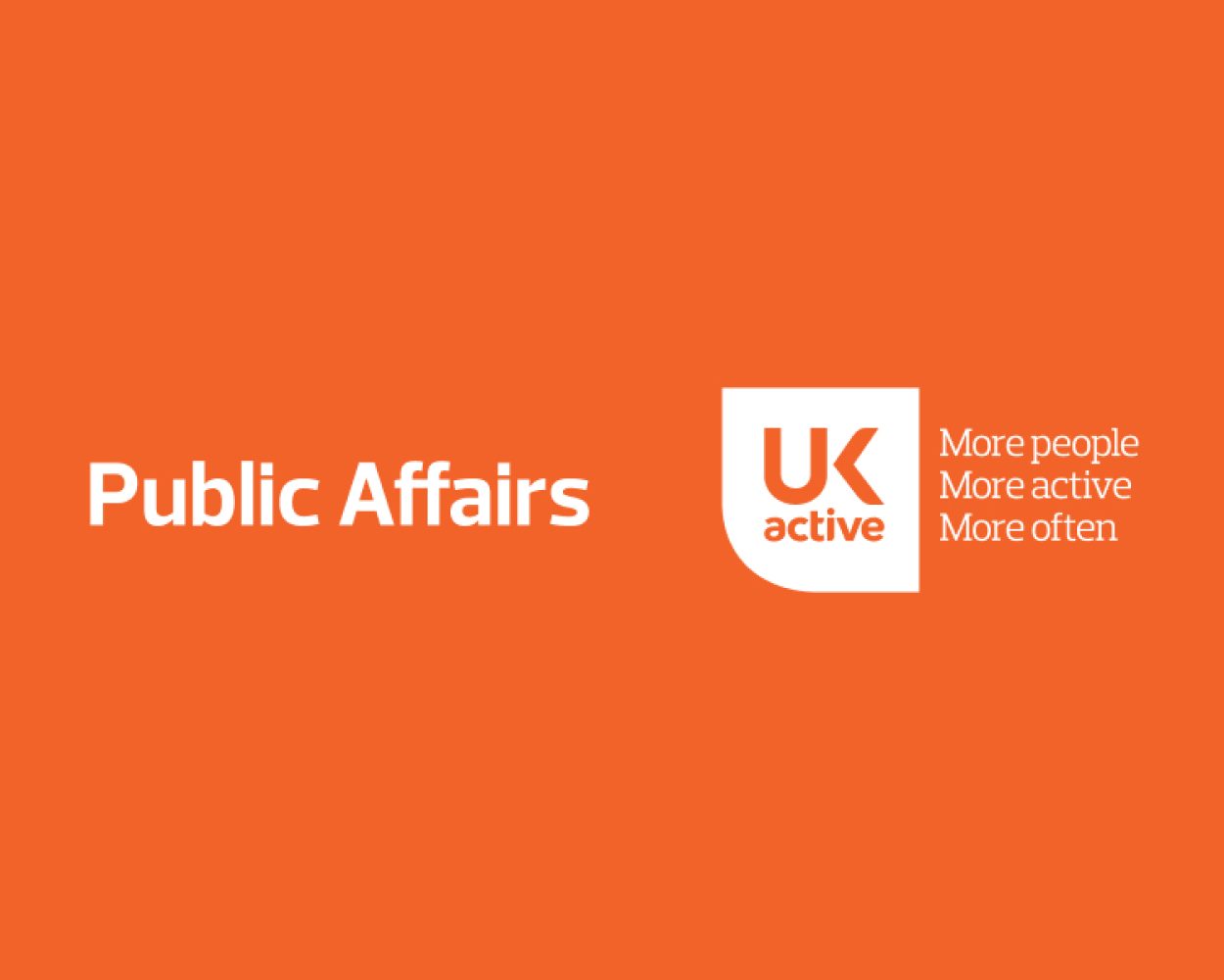 ukactive's Public Affairs